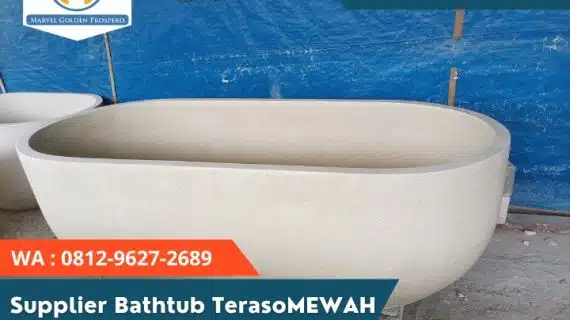 Jual Bathtub TERASO MEWAH melayani Gunung Kidul